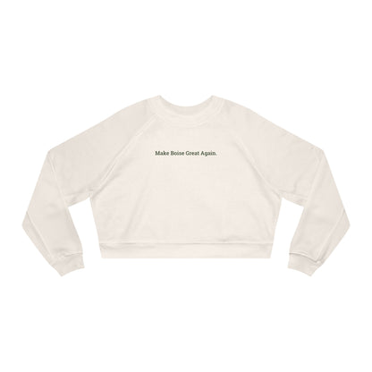 Make Boise Great Again Women's Cropped Pullover